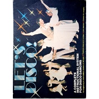Let's Disco. A Complete Instructional System For Disco Dancing