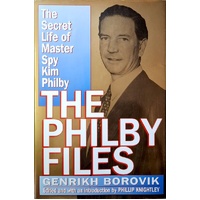 The Philby Files. The Secret Life Of Master Spy Kim Philby