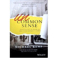 Uncommon Sense. Investment Wisdom Since The Stock Market's Dawn