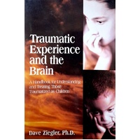 Traumatic Experience And The Brain