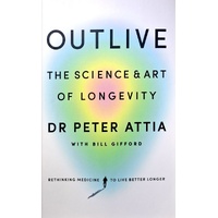 Outlive. The Science And Art Of Longevity