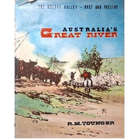 Australia's Great River. The Murray Valley - Past And Present.