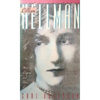 Lillian Hellman. Her Legend And Her Legacy