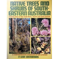 Native Trees And Shrubs Of South Eastern Australia