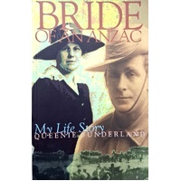 Bride Of An Anzac. My Life Story