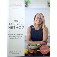 The Model Method. Recipes, Hiit And Pilates Exercises For Lifelong, Balanced Wellness