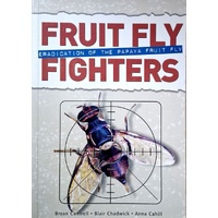 Fruit Fly Fighters. Eradication Of The Papaya Fruit Fly
