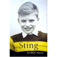 Broken Music. Sting. A Memoir
