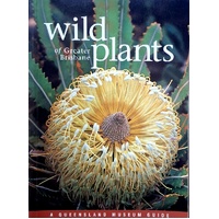 Wild Plants Of Greater Brisbane