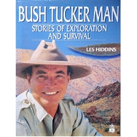 Bush Tucker Man. Stories Of Exploration And Survival
