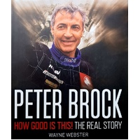 Peter Brock. How Good Is This. The Real Story