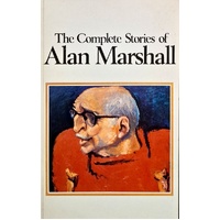 The Complete Stories Of Alan Marshall