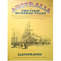 Australia. The First Hundred Years. Picturesque Atlas Of Australasia