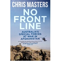 No Front Line. Australia's Special Forces At War In Afghanistan