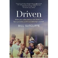 Driven. When You Realise Someone Else Thinks You Have Potential, You'll Start Believing It Yourself