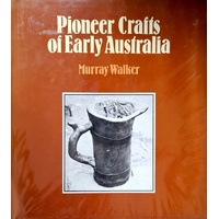 Pioneer Crafts Of Early Australia
