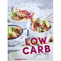 Low Carb Clean Eating. The Complete Collection
