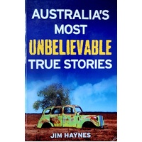 Australia's Most Unbelievable True Stories