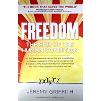 Freedom. The End Of The Human Condition