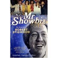 Mr Showbiz. The Biography Of Robert Stigwood