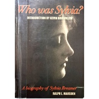 Who Was Sylvia. A Biography Of Sylvia Breamer