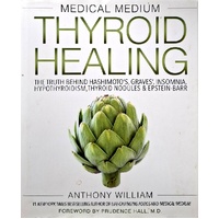 Medical Medium Thyroid Healing