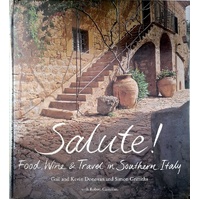 Salute. Food, Wine And Travel In Southern Italy