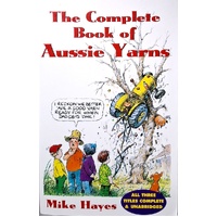 The Complete Book Of Aussie Yarns