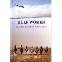 Gulf Women. Voices From Remote North West Queensland