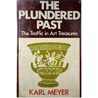 The Plundered Past. The Traffic In Art Treasures