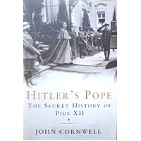 Hitler's Pope. The Secret History Of Pius Xii