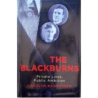 The Blackburns. Private Lives, Public Ambitions