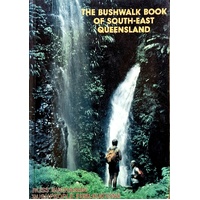 The Bushwalk Book Of South-East Queensland