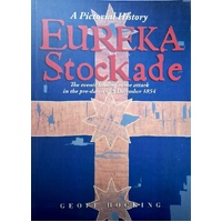 Eureka Stockade. A Pictorial History