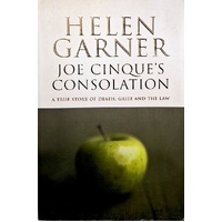 Joe Cinque's Consolation. A True Story Of Death, Grief And The Law