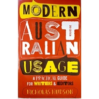 Modern Australian Usage. A Practical Guide For Writers And Editors