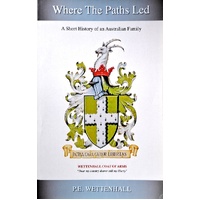 Where The Paths Led. A Short History Of An Australian Family
