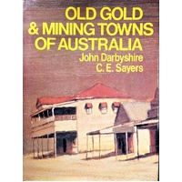 Old Gold And Mining Towns Of Australia