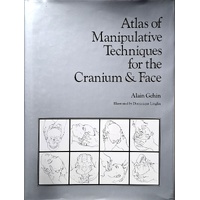 Atlas Of Manipulative Techniques For The Cranium & Face
