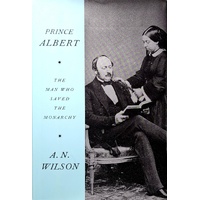 Prince Albert. The Man Who Saved The Monarchy