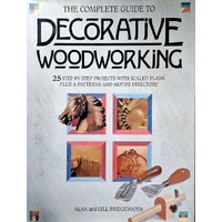The Complete Guide To Decorative Woodworking