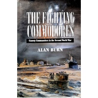 Fighting Commodores. Convoy Commanders In The Second World War