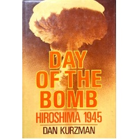 Day Of The Bomb. Hiroshima 1945