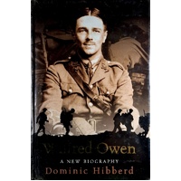Wilfred Owen. A New Biography