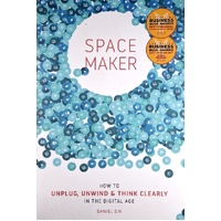 Spacemaker. How To Unplug, Unwind And Think Clearly In The Digital Age