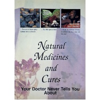Natural Medicines And Cures Your Doctor Never Tells You About