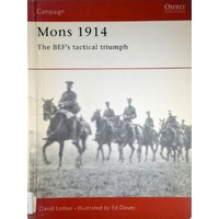 Mons 1914. The BEF's Tactical Triumph