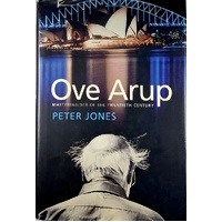 Ove Arup. Masterbuilder Of The Twentieth Century