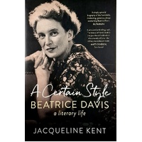 A Certain Style. Beatrice Davis, A Literary Life