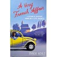 A Very French Affair. A Memoir Of Adventure, Amour And A Little Madness